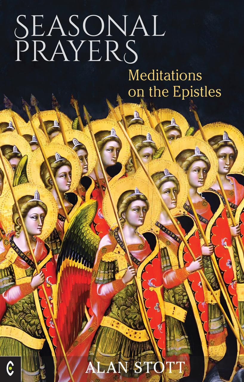 Seasonal Prayers: Meditations on the Epistles by Alan Stott